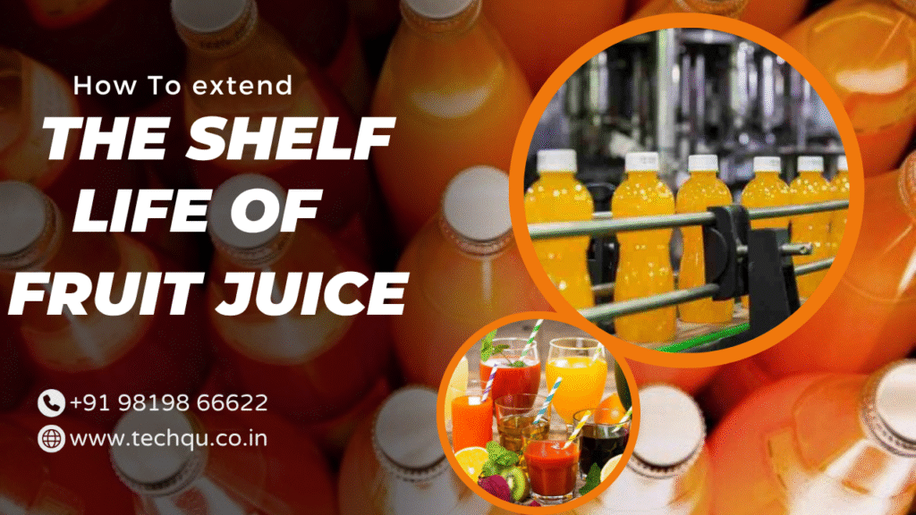 How to Extend the Shelf Life of Fruit Juice?